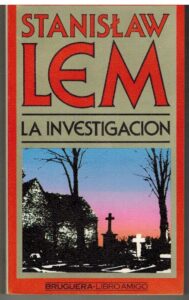 Portada LA INVESTIGACION - STANISLAW LEM - BRUGUERA