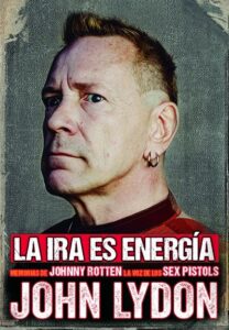 Portada LA IRA ES ENERGÍA - LYDON , JOHN - MALPASO