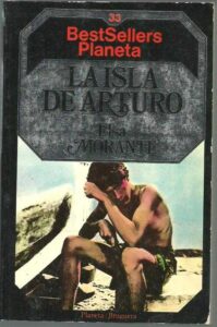 Portada LA ISLA DE ARTURO - ELSA MORANTE - PLANETA BRUGUERIA