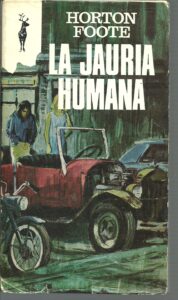 Portada LA JAURIA HUMANA - HORTON FOOTE - PLAZA Y JANES