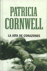 Portada LA JOTA DE CORAZONES - PATRICIA CORNWELL - RBA