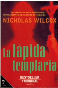 Portada LA LAPIDA TEMPLARIA - NICHOLAS WILCOX - PLANETA