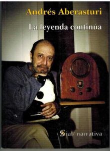 Portada LA LEYENDA CONTINUA - ANDRES ABERASTURI - SIAL