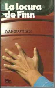 Portada LA LOCURA DE FINN - IVAN SOUTHALL - SM