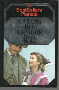 Portada LA LUNA DEL CAZADOR - VICTORIA HOLT - PLANETA