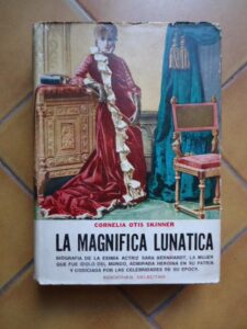 Portada LA MAGNIFICA LUNATICA - CORNELIA OTIS SKINNER - EDICIONES SELECTAS