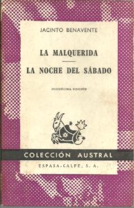 Portada LA MALQUERIDA  LA NOCHE DEL SABADO - JACINTO BENAVENTE - ESPASA CALPE