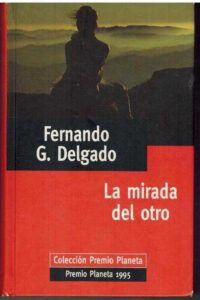 Portada LA MIRADA DEL OTRO - FERNANDO G. DELGADO - PLANETA DEAGOSTINI