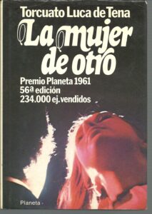 Portada LA MUJER DE OTRO - TORCUATO LUCA DE TENA - PLANETA