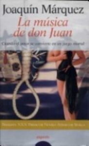 Portada LA MUSICA DE DON JUAN - JOAQUIN MARQUEZ - ALGAIDA