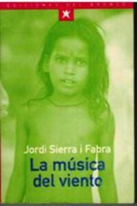 Portada LA MUSICA DEL VIENTO - JORDI SERRA I FABRA - DEL BRONCE