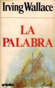 Portada LA PALABRA - IRVING WALLACE - GRIJALBO