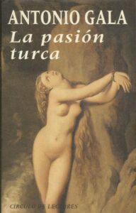 Portada LA PASION TURCA - ANTONIO GALA - CIRCULO DE LECTORES