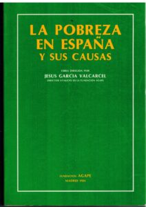 Portada LA POBREZA EN ESPAÑA Y SUS CAUSAS - JESUS GARCIA VALCARCEL - AGAPE