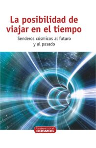 Portada LA POSIBILIDAD DE VIAJAR EN EL TIEMPO - VARIOS AUTORES - RBA