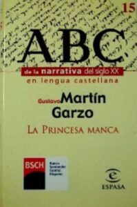 Portada LA PRINCESA MANCA - GUSTAVO MARTIN GARZO - ESPASA CALPE