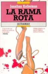 Portada LA RAMA ROTA - JONATHAN KELLERMAN - ULTRAMAR