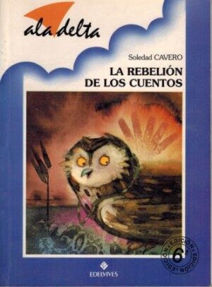 Portada LA REBELION DE LOS CUENTOS - SOLEDAD CAVERO - EDELVIVES