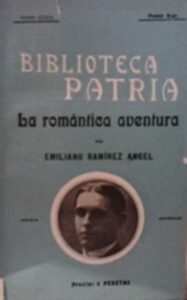 Portada LA ROMANTICA AVENTURA - EMILIANO RAMIREZ ANGEL -
