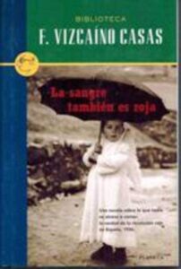 Portada LA SANGRE TAMBIEN ES ROJA - F. VIZCAINO CASAS - PLANETA