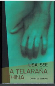 Portada LA TELARAÑA CHINA - LISA SEE - CIRCULO DE LECTORES