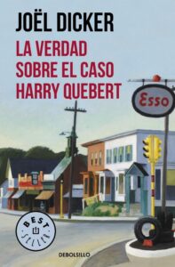 Portada LA VERDAD SOBRE EL CASO HARRY QUEBERT - JOEL DICKER - DEBOLSILLO