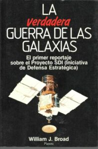 Portada LA VERDADERA GUERRA DE LAS GALAXIAS - WILLIAM J. BROAD - PLANETA