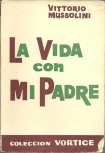 Portada LA VIDA CON MI PADRE - VITTORIO MUSSOLINI - CID
