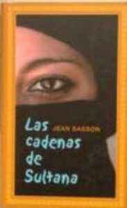 Portada LAS CADENAS DE SULTANA - JEAN SASSON - CIRCULO DE LECTORES