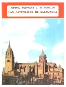Portada LAS CATEDRALES DE SALAMANCA - ALFONSO RODRIGUEZ G DE CEBALLOS - EVEREST