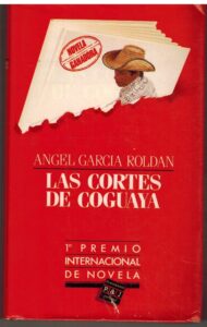 Portada LAS CORTES DE COGUAYA - ANGEL GARCIA ROLDAN - PLAZA Y JANES
