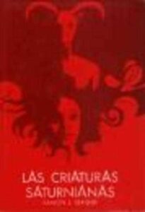 Portada LAS CRIATURAS SATURNIANAS - RAMON J. SENDER - DESTINO
