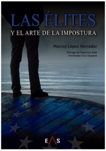 Portada LAS ÉLITES Y EL ARTE DE LA IMPOSTURA - MARCOS LÓPEZ HERRADOR - EAS