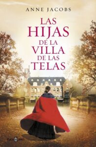 Portada LAS HIJAS DE LA VILLA DE LAS TELAS - ANNE JACOBS - PLAZA Y JANES