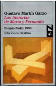 Portada LAS HISTORIAS DE MARTA Y FERNANDO - GUSTAVO MARTIN GARZO - DESTINO
