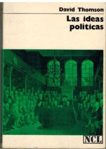 Portada LAS IDEAS POLITICAS - DAVID THOMSON - NCL