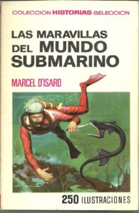 Portada LAS MARAVILLAS DEL MUNDO SUBMARINO - MARCEL D ISARD - BRUGUERA
