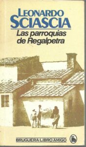 Portada LAS PARROQUIAS DE REGALPETRA - LEONARDO SCIASCIA - BRUGUERA