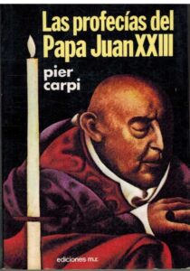 Portada LAS PROFECIAS DEL PAPA JUAN XXIII - PIER CARPI - MARTINEZ ROCA