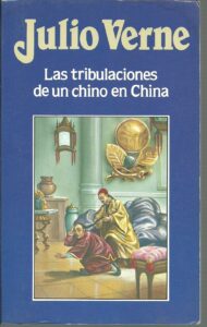Portada LAS TRIBULACIONES DE UN CHINO EN CHINA - JULIO VERNE - ORBIS