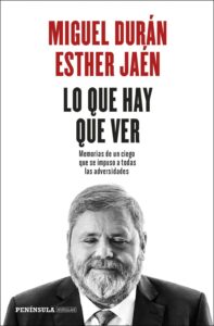 Portada LO QUE HAY QUE VER - MIGUEL DURAN Y ESTHER JAEN - PENINSULA