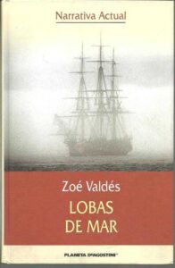 Portada LOBAS DE MAR - ZOE VALDES - PLANETA DEAGOSTINI