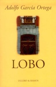 Portada LOBO - ADOLFO GARCIA ORTEGA - NOVELAS EJEMPLARES