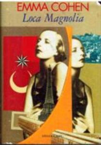 Portada LOCA MAGNOLIA 1928 - EMMA COHEN - ESPASA CALPE