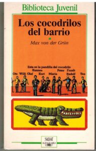 Portada LOS COCODRILOS DEL BARRIO - MAX VON DER GRUN - SALVAT ALFAGUARA