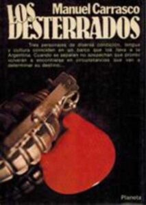 Portada LOS DESTERRADOS - MANUEL CARRASCO - PLANETA