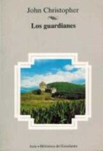 Portada LOS GUARDIANES - JOHN CHRISTOPHER - PLANETA