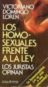 Portada LOS HOMOSEXUALES FRENTE A LA LEY - VICTORIANO DOMINGO LORÉN - PLAZA Y JANES