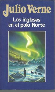Portada LOS INGLESES EN EL POLO NORTE - JULIO VERNE - ORBIS