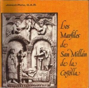 Portada LOS MARFILES DE SAN MILLAN DE LA COGOLLA - JOAQUIN PEÑA - OCHOA